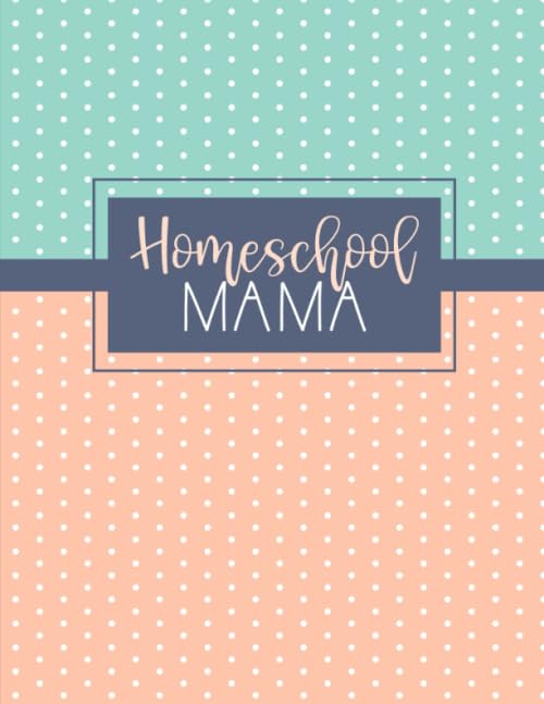 Homeschool Mama: Daily Assignment Tracker and Record Planner Book For One Student | Academic Calendar Year | Minimalist Blue Coral Dots (Homeschooling Family Organizer)