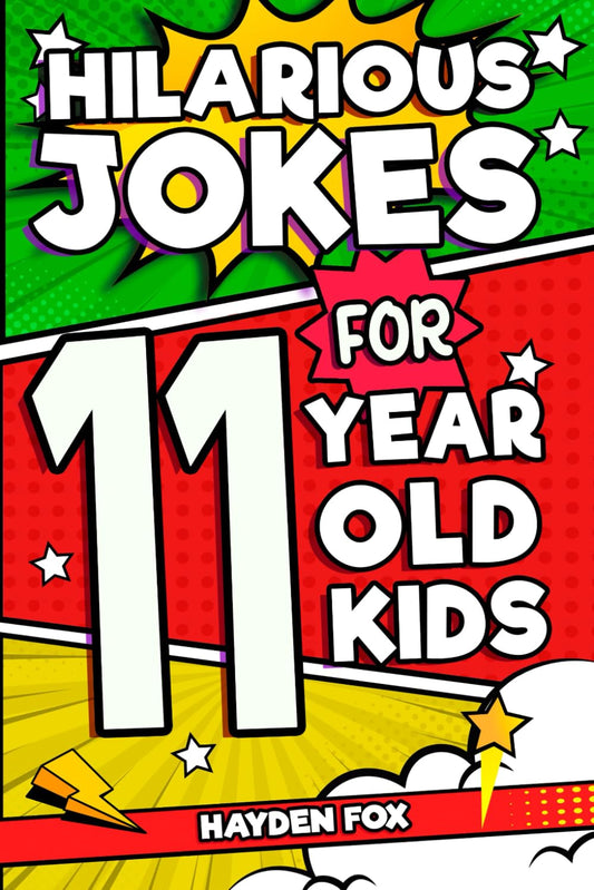 Hilarious Jokes For 11 Year Old Kids: An Awesome LOL Gag Book For Tween Boys and Girls Filled With Tons of Tongue Twisters, Rib Ticklers, Side Splitters, and Knock Knocks - 4064