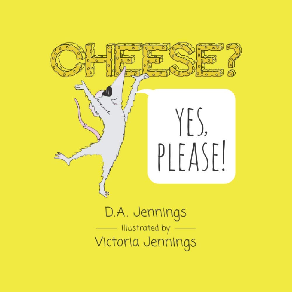 Cheese? Yes, Please! (Kip Adventures Series)