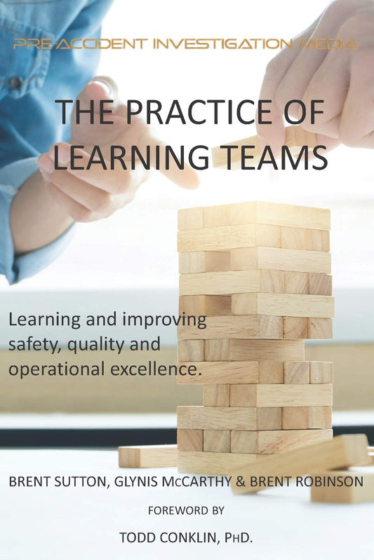 The Practice of Learning Teams: Learning and improving safety, quality and operational excellence. (HOP and Learning Teams) - 2222