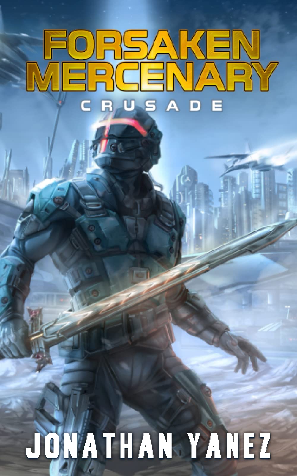 Crusade: A Near Future Thriller (Forsaken Mercenary)