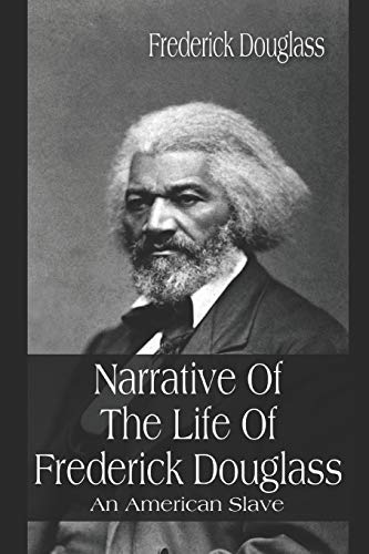 Narrative of The Life of Frederick Douglass: An American Slave