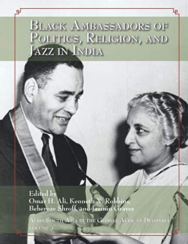 Black Ambassadors of Politics, Religion, and Jazz in India