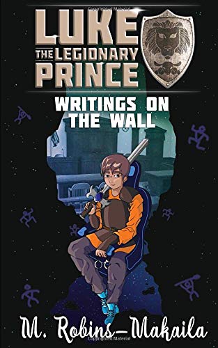Writings on the Wall (Luke the Legionary Prince)