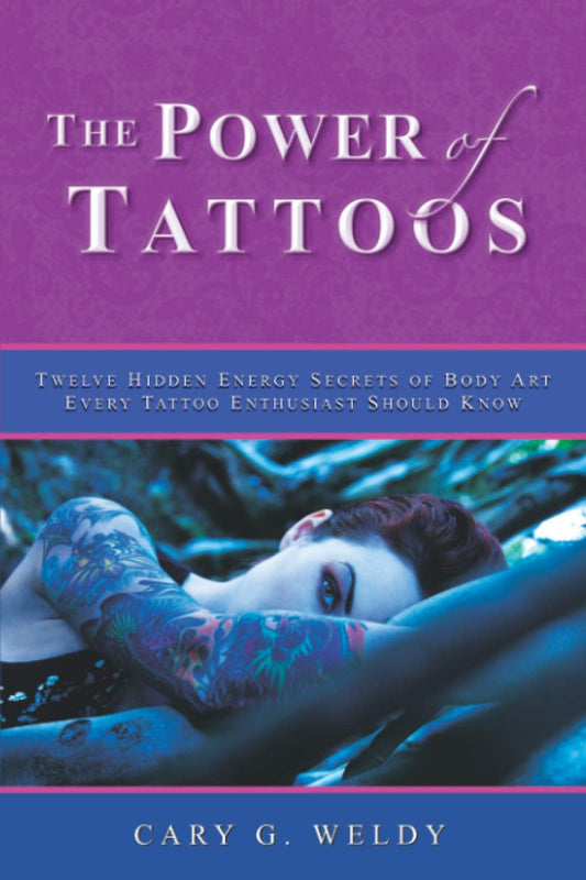 The Power of Tattoos: Twelve Hidden Energy Secrets of Body Art Every Tattoo Enthusiast Should Know - 3358
