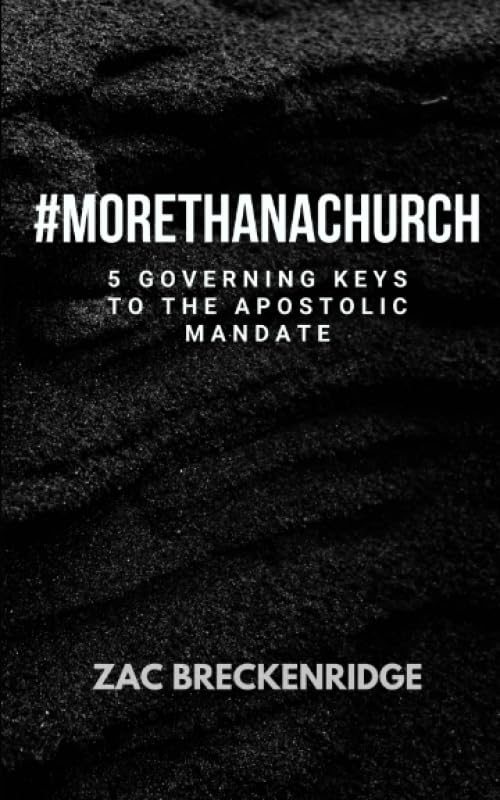 #MORETHANACHURCH: Five Governing Keys to the Apostolic Mandate