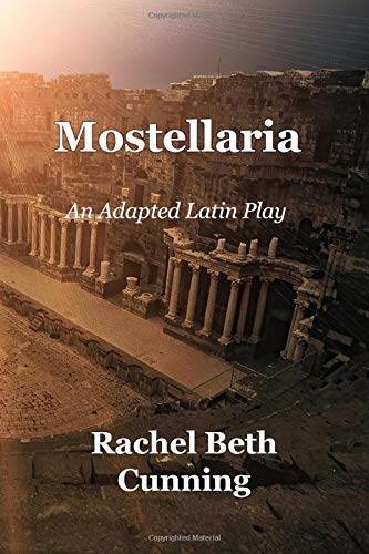 Mostellaria: An Adapted Latin Play (Latin Edition)