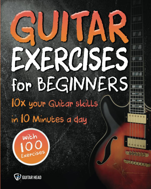 Guitar Exercises for Beginners: 10x Your Guitar Skills in 10 Minutes a Day - 408