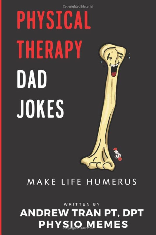 Physical Therapy Dad Jokes - 4449