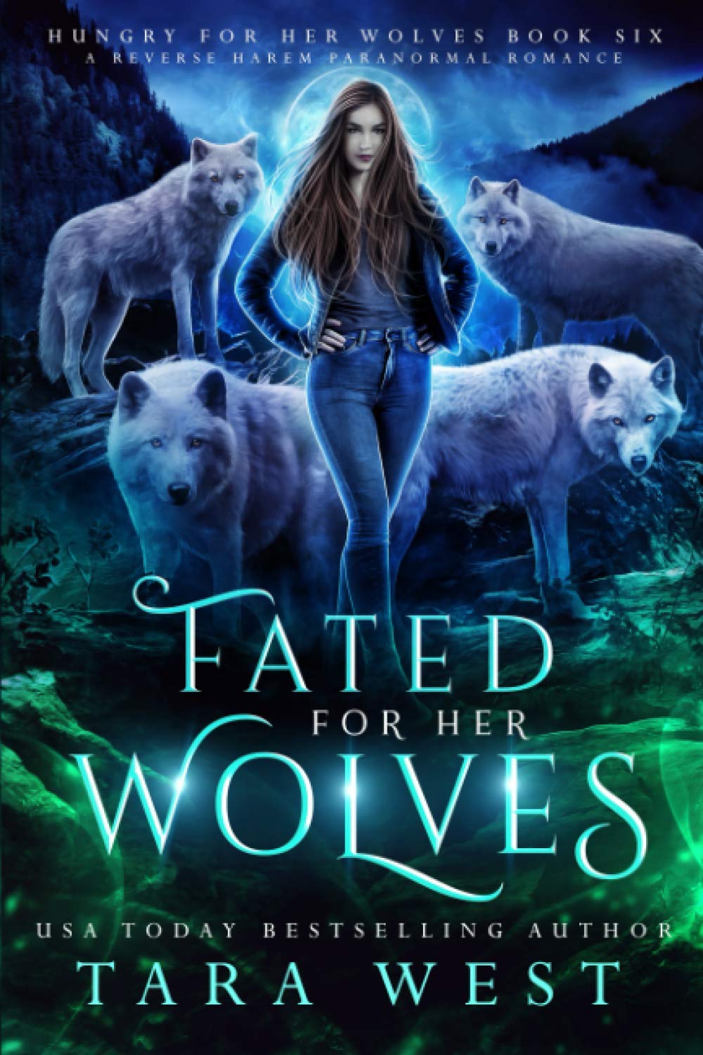 Fated for Her Wolves: A Reverse Harem Paranormal Romance (Hungry for Her Wolves)