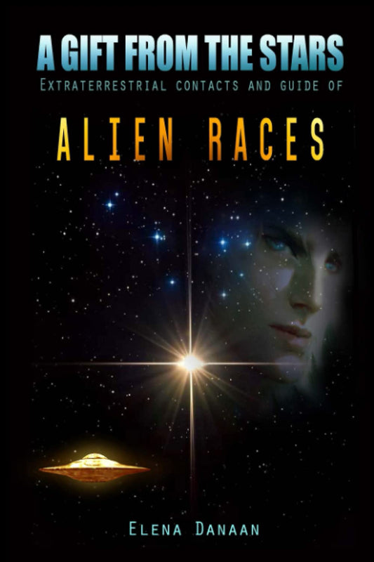 A Gift From The Stars: Extraterrestrial Contacts and Guide of Alien Races - 1037