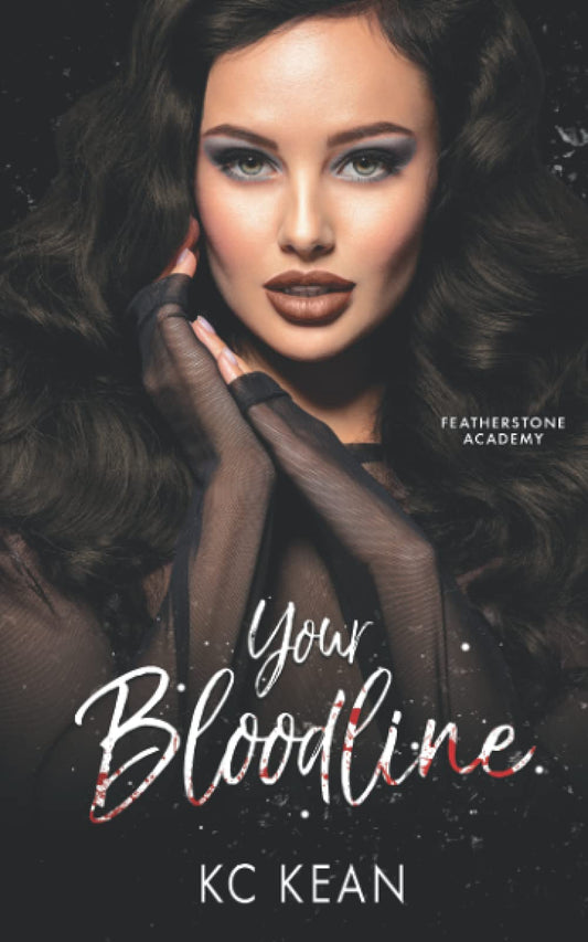 Your Bloodline (Featherstone Academy Series) - 2422