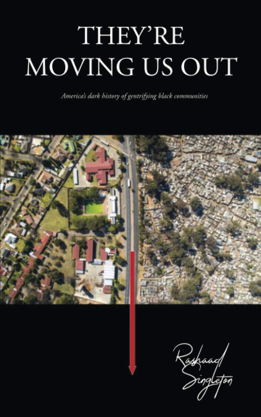 THEY'RE MOVING US OUT: America's dark history of gentrifying black communities - 7061