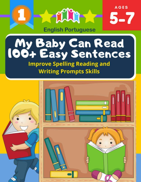 My Baby Can Read 100+ Easy Sentences Improve Spelling Reading And Writing Prompts Skills English Portuguese: 1st basic vocabulary with complete Dolch ... learn to read books for easy readers kids 5-7 - 3966