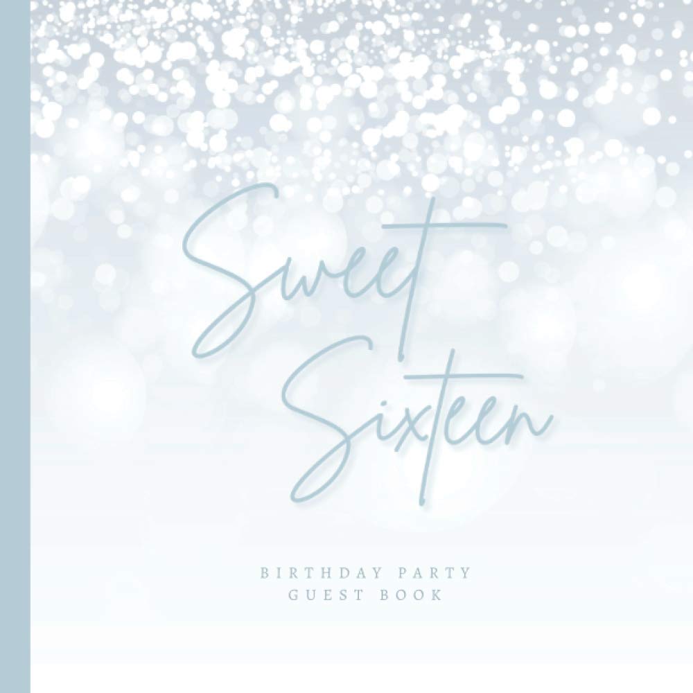 Sweet Sixteen Birthday Party Guest Book: Sweet 16 Gifts for Girls and Boys | Sweet 16 Birthday Party Decorations with Minimal White Silver Gray Bokeh ... | Paperback Guest Book (Premium Cream Paper)