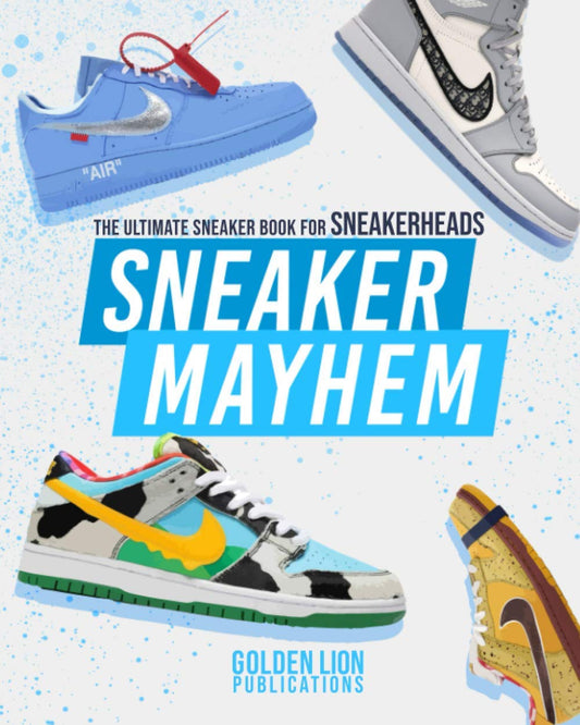 Sneaker Mayhem: The Ultimate Sneaker Book For Sneakerheads - 3168