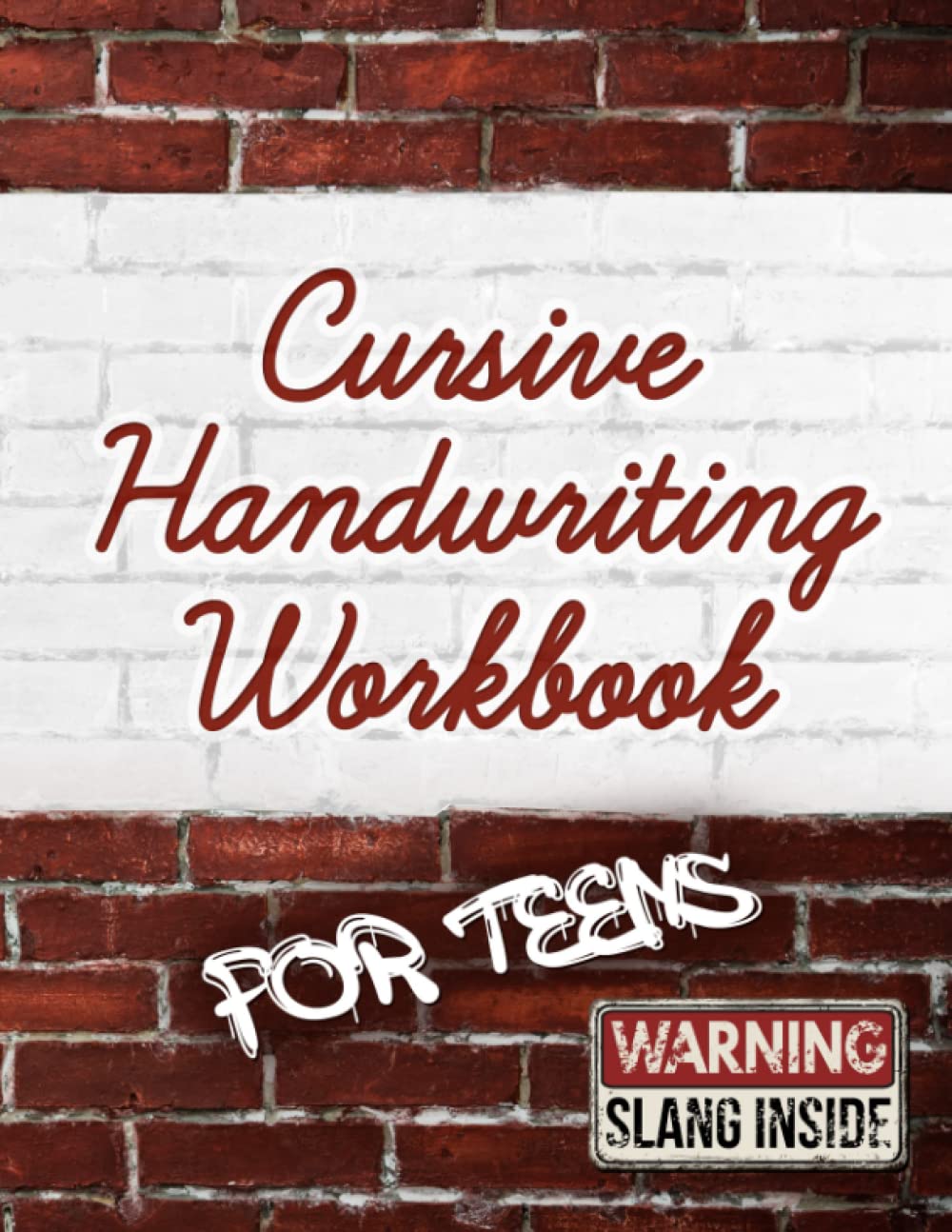 Cursive Handwriting Workbook for Teens: Beginners practice book for teens and young adults learning how to write in cursive