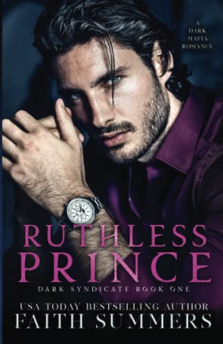 Ruthless Prince: A Dark Mafia Arranged Marriage Romance (Dark Syndicate) - 4959