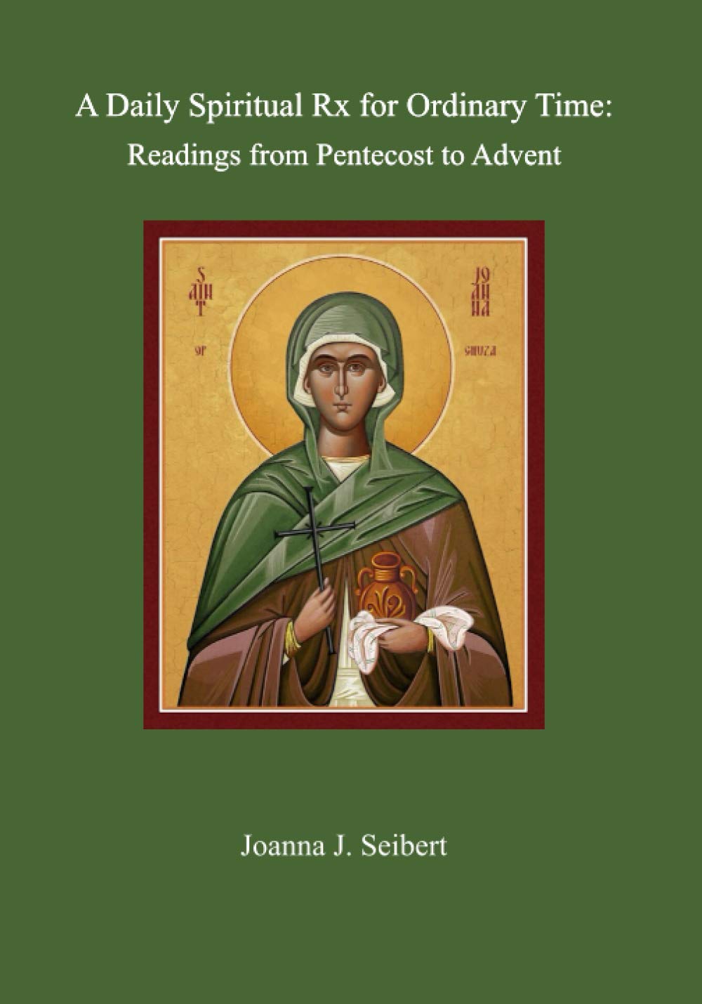 A Daily Spiritual Rx for Ordinary Time: Readings from Pentecost to Advent - 6240