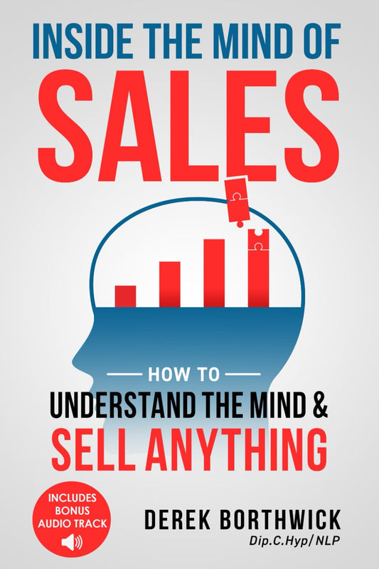 Inside the Mind of Sales: How to Understand the Mind & Sell Anything - 3543