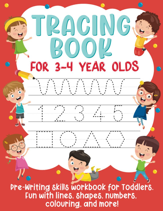Tracing Book for 3-4 Year Olds: Pre-Writing Skills Workbook for Toddlers. Fun with Lines, Shapes, Numbers, Colouring, and More!: (Gift Idea for Girls and Boys) - 5608