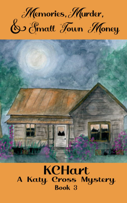 Memories, Murder and Small Town Money: A Katy Cross Cozy Mystery Book 3 - 6302