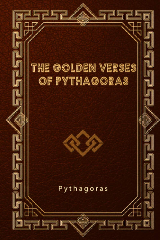 The Golden Verses of Pythagoras