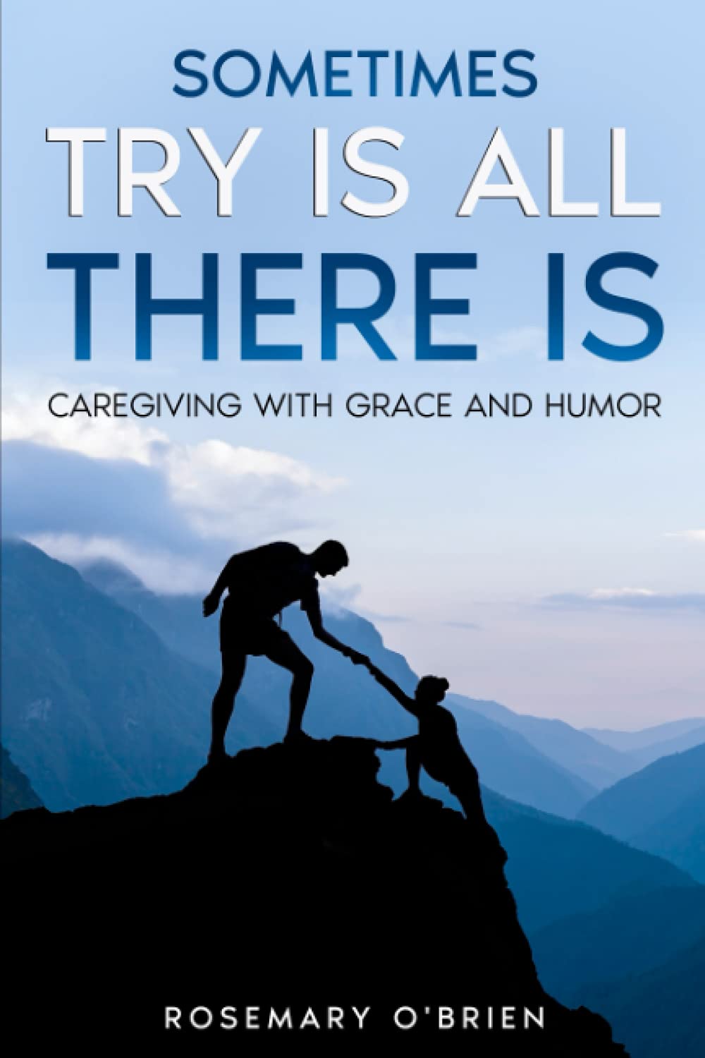 Sometimes Try Is All There Is: How To Deal With Multiple Myeloma With Humor and Creativity - 789