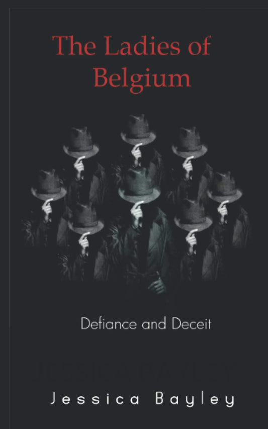 The Ladies of Belgium: Defiance and Deceit