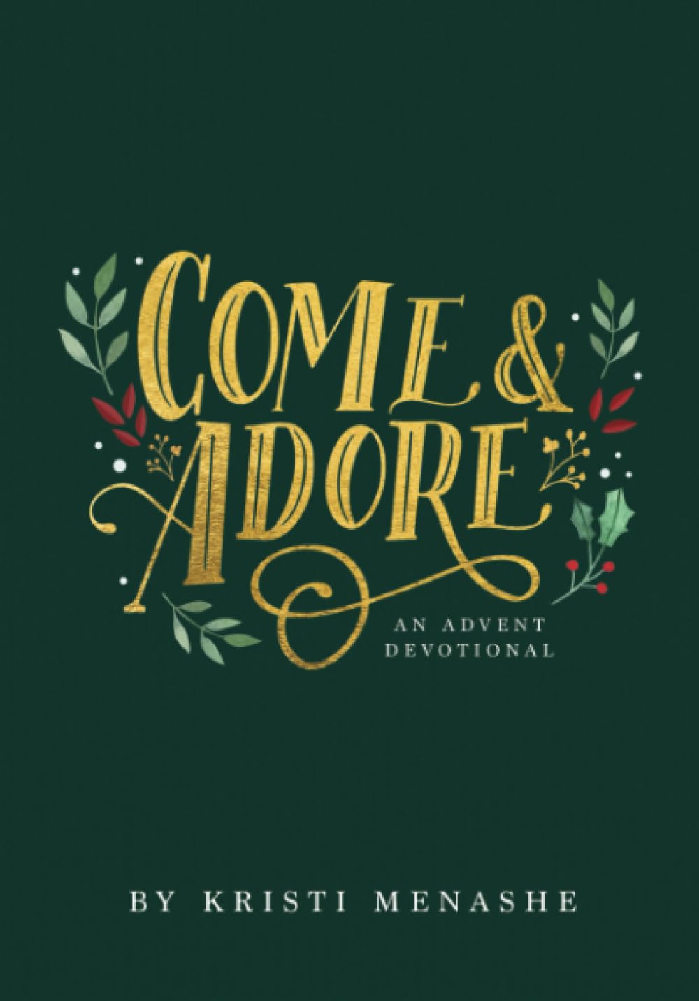 Come & Adore: An Advent Devotional