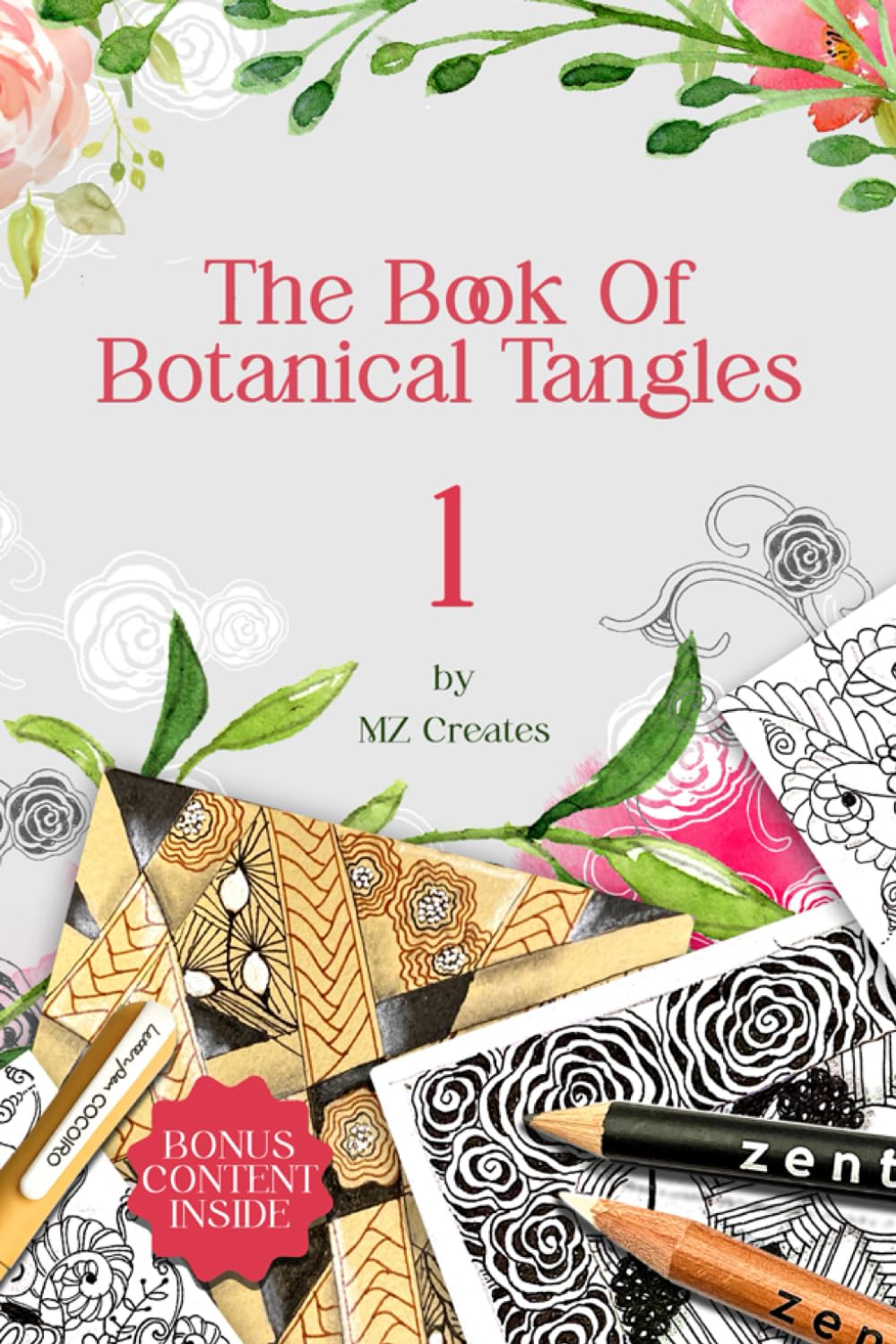 The Book of Botanical Tangles: Learn Tangles and Line Drawings to Create Your own Botanical Art - 7904