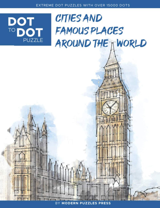 Cities and Famous Places Around The World - Dot to Dot Puzzle (Extreme Dot Puzzles with over 15000 dots): Extreme Dot to Dot Books for Adults - ... and color (Modern Puzzles Dot to Dot Books) - 2390