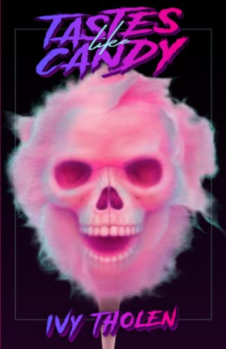 Tastes Like Candy: A Slasher Novel - 62