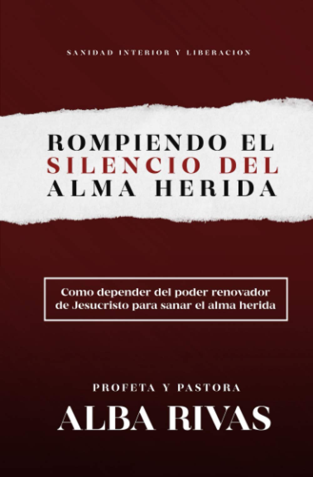 Rompiendo El Silencio Del Alma Herida (Spanish Edition) - 3294