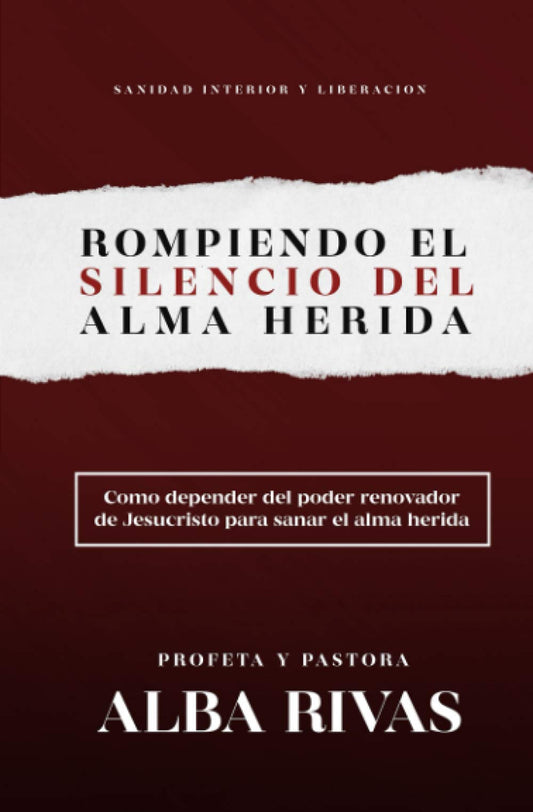 Rompiendo El Silencio Del Alma Herida (Spanish Edition) - 3294