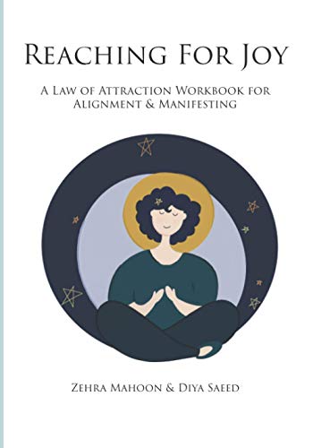 Reaching for Joy: A Law of Attraction Workbook for Alignment & Manifesting - 2048
