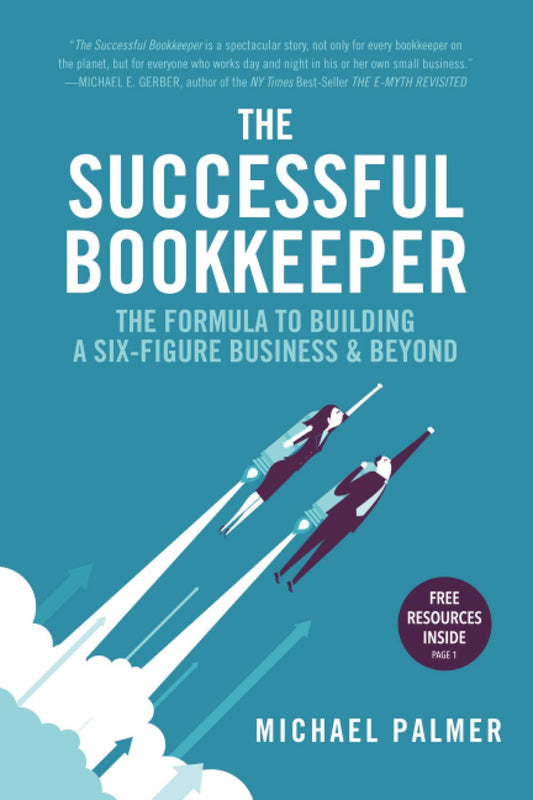 The Successful Bookkeeper: The Formula To Building A Six-Figure Business & Beyond - 4932