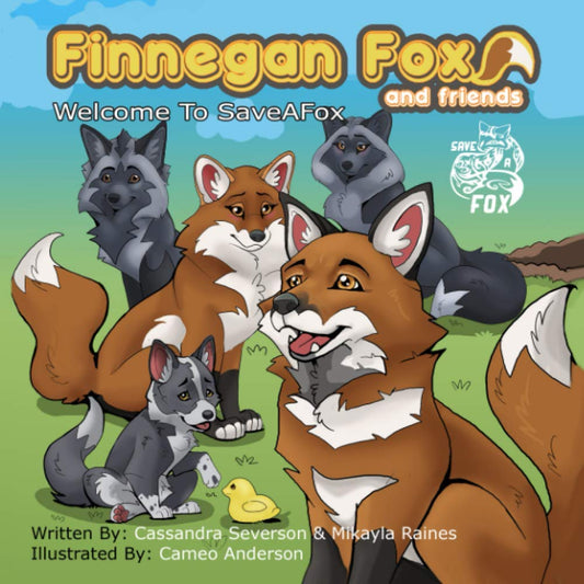 Finnegan Fox and Friends: Welcome To SaveAFox