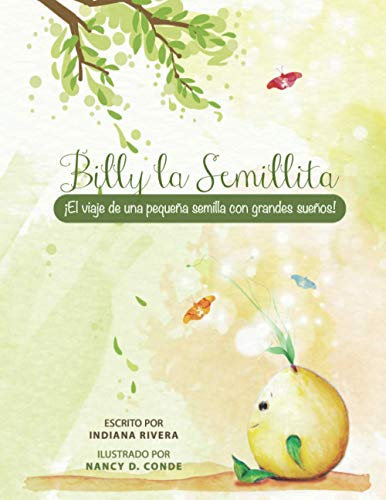 Billy la Semillita: ¡El viaje de una pequeña semilla con grandes sueños! (Spanish Edition) - 5323