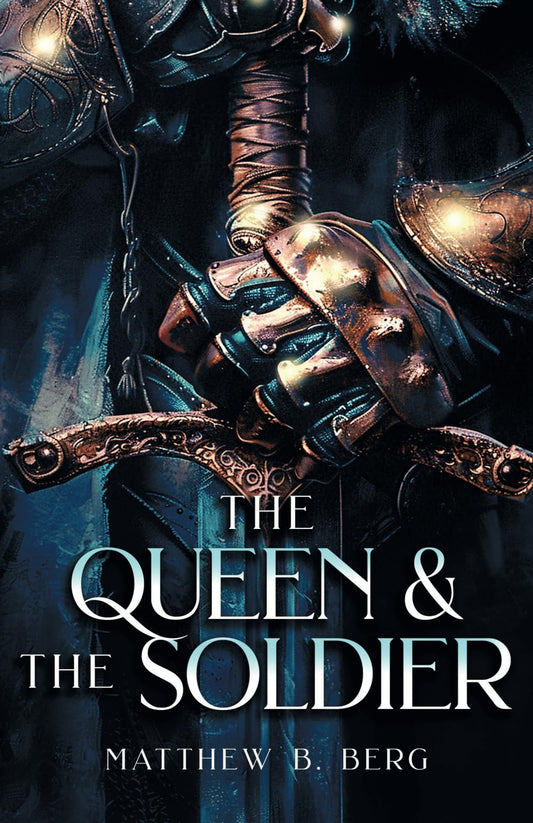 The Queen & The Soldier: Book Two of the Exciting New Coming of Age Epic Fantasy Series, The Crafter Chronicles