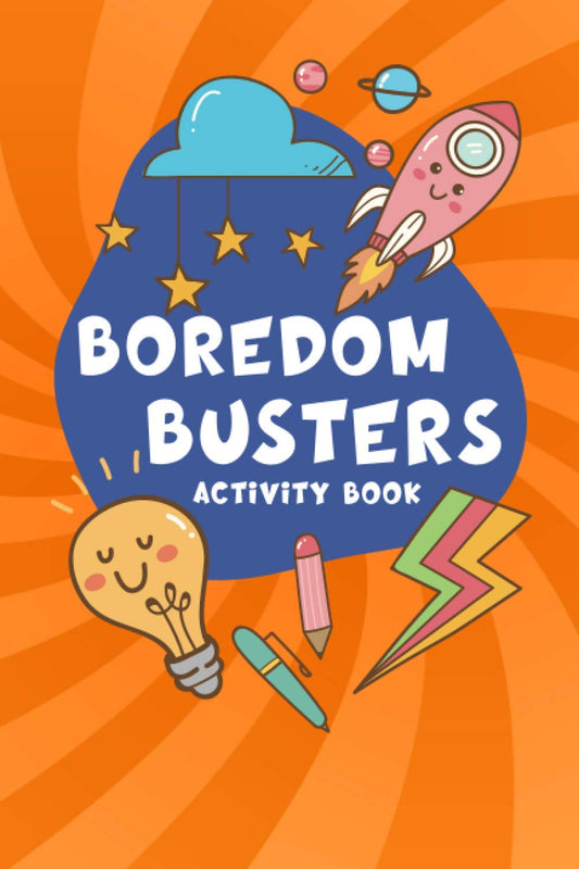 Boredom Busters Activity Book: Indoor fun for restless tweens and teens (Boredom Busters Activity Book Series) - 2811