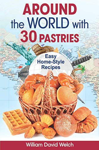 Around the World with 30 Pastries: Easy Home-Style Recipes - 6455