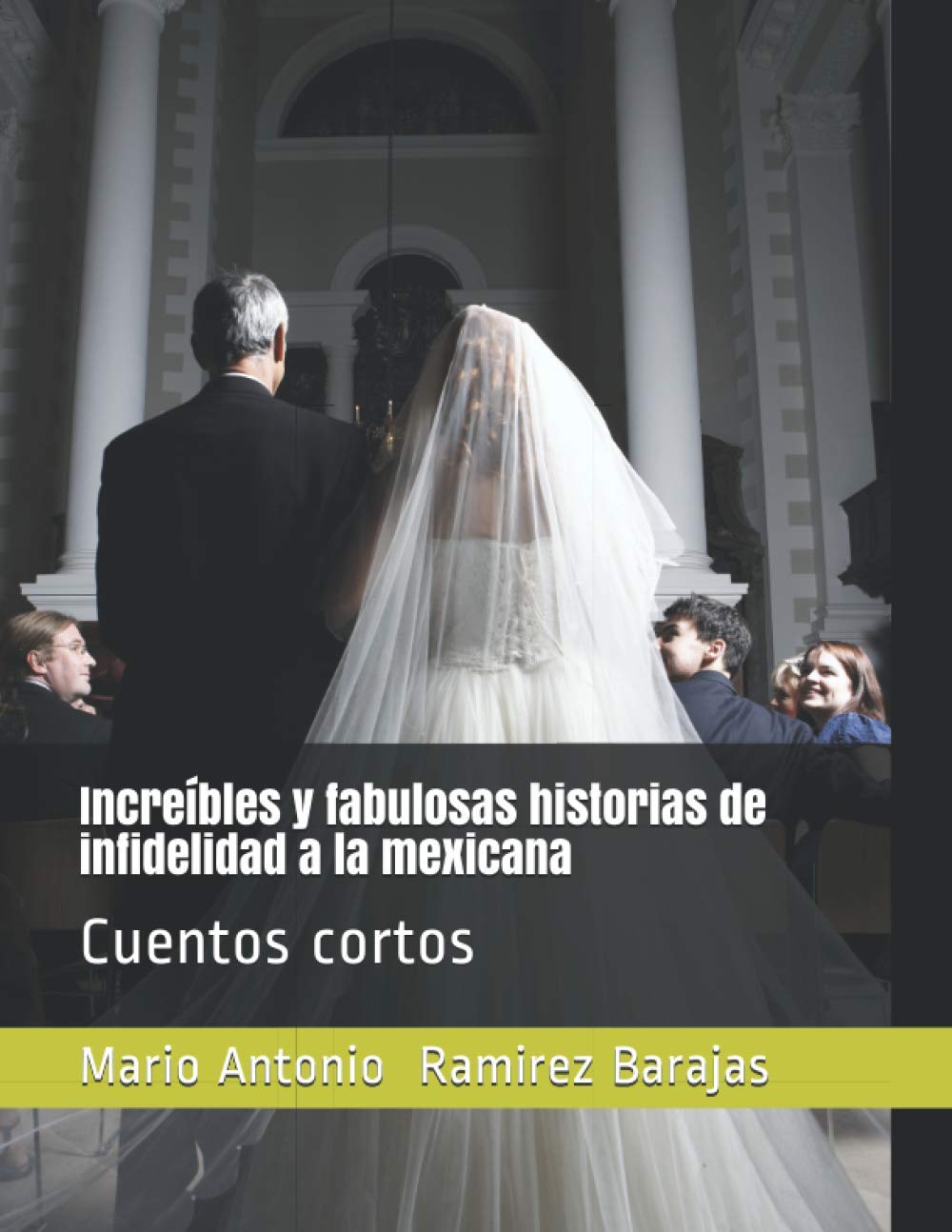 Increíbles y fabulosas historias de infidelidad a la mexicana: Cuentos cortos (Spanish Edition) - 5934