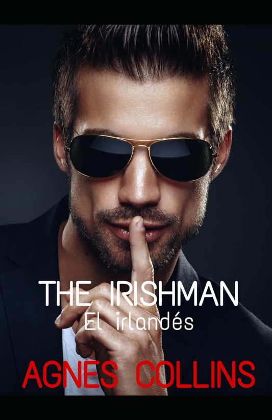 THE IRISHMAN: El irlandés (Los hombres de Agnes) (Spanish Edition)