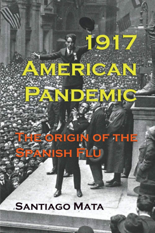 1917 American Pandemic: The Origin of the Spanish Flu - 6750
