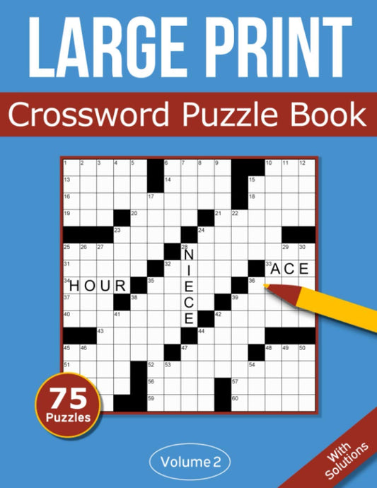 Large Print Crossword Puzzle Book: 75 Large Print Crossword Puzzles For Adults & Seniors - Volume 2 - 4482