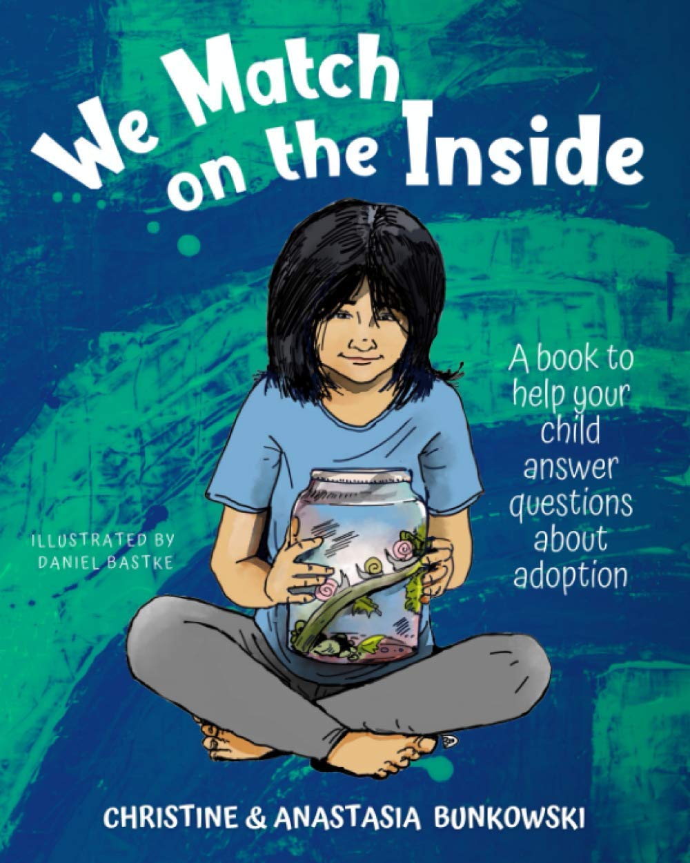 We Match on the Inside: : A book to help your child answer questions about adoption - 8861