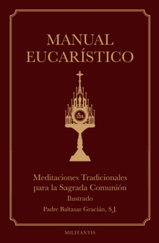 Manual Eucarístico: Meditaciones Tradicionales para la Sagrada Comunión (Ilustrado) (Spanish Edition) - 2070