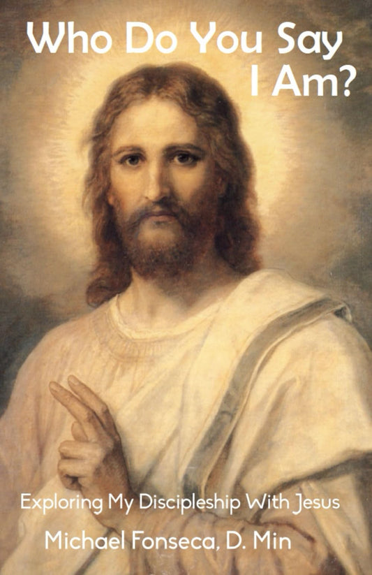 Who Do You Say I Am?: Exploring my Discipleship with Jesus