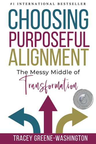 Choosing Purposeful Alignment: The Messy Middle of Transformation